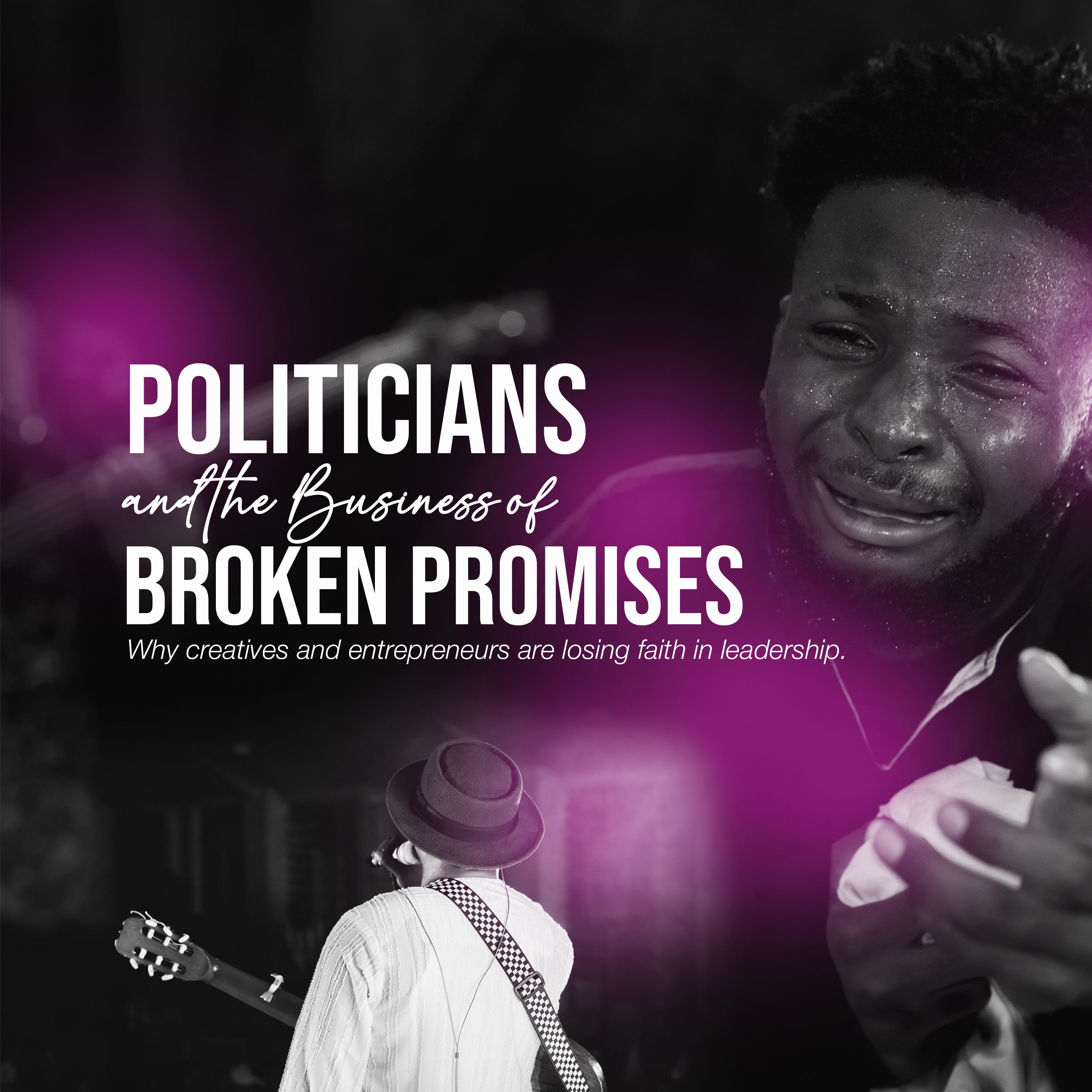 Agbutun POLITICIANS AND THE BUSINESS OF BROKEN PROMISES